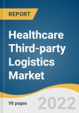Healthcare Third-party Logistics Market Size, Share & Trends Analysis Report by Industry (Biopharmaceutical, Pharmaceutical, Medical Device), by Supply Chain, by Service Type, by Region, and Segment Forecasts, 2022-2030- Product Image