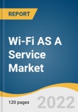 Wi-Fi AS A Service Market Size, Share & Trends Analysis Report by Component (Infrastructure, Software, Services), by Location Type (Indoor, Outdoor), by Organization Size (Large, SMEs), by Vertical, by Region, and Segment Forecasts, 2022-2030- Product Image