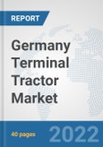 Germany Terminal Tractor Market: Prospects, Trends Analysis, Market Size and Forecasts up to 2028- Product Image