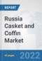 Russia Casket and Coffin Market: Prospects, Trends Analysis, Market Size and Forecasts up to 2028 - Product Thumbnail Image
