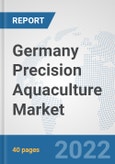 Germany Precision Aquaculture Market: Prospects, Trends Analysis, Market Size and Forecasts up to 2028- Product Image