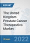 The United Kingdom Prostate Cancer Therapeutics Market: Prospects, Trends Analysis, Market Size and Forecasts up to 2028 - Product Image