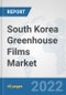 South Korea Greenhouse Films Market: Prospects, Trends Analysis, Market Size and Forecasts up to 2028 - Product Thumbnail Image