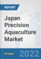 Japan Precision Aquaculture Market: Prospects, Trends Analysis, Market Size and Forecasts up to 2028 - Product Thumbnail Image
