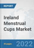 Ireland Menstrual Cups Market: Prospects, Trends Analysis, Market Size and Forecasts up to 2028- Product Image