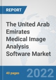 The United Arab Emirates Medical Image Analysis Software Market: Prospects, Trends Analysis, Market Size and Forecasts up to 2028- Product Image