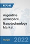 Argentina Aerospace Nanotechnology Market: Prospects, Trends Analysis, Market Size and Forecasts up to 2028 - Product Thumbnail Image