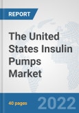 The United States Insulin Pumps Market: Prospects, Trends Analysis, Market Size and Forecasts up to 2028- Product Image
