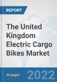 The United Kingdom Electric Cargo Bikes Market: Prospects, Trends Analysis, Market Size and Forecasts up to 2028- Product Image