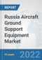 Russia Aircraft Ground Support Equipment Market: Prospects, Trends Analysis, Market Size and Forecasts up to 2028 - Product Thumbnail Image