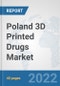 Poland 3D Printed Drugs Market: Prospects, Trends Analysis, Market Size and Forecasts up to 2028 - Product Thumbnail Image