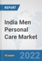 India Men Personal Care Market: Prospects, Trends Analysis, Market Size and Forecasts up to 2028 - Product Thumbnail Image