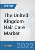 The United Kingdom Hair Care Market: Prospects, Trends Analysis, Market Size and Forecasts up to 2028- Product Image