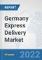 Germany Express Delivery Market: Prospects, Trends Analysis, Market Size and Forecasts up to 2028 - Product Thumbnail Image