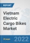 Vietnam Electric Cargo Bikes Market: Prospects, Trends Analysis, Market Size and Forecasts up to 2028 - Product Thumbnail Image