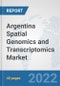 Argentina Spatial Genomics and Transcriptomics Market: Prospects, Trends Analysis, Market Size and Forecasts up to 2028 - Product Thumbnail Image