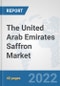 The United Arab Emirates Saffron Market: Prospects, Trends Analysis, Market Size and Forecasts up to 2028 - Product Image
