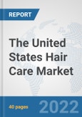 The United States Hair Care Market: Prospects, Trends Analysis, Market Size and Forecasts up to 2028- Product Image