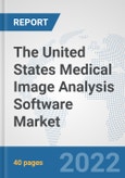 The United States Medical Image Analysis Software Market: Prospects, Trends Analysis, Market Size and Forecasts up to 2028- Product Image