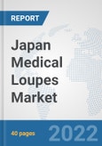 Japan Medical Loupes Market: Prospects, Trends Analysis, Market Size and Forecasts up to 2028- Product Image