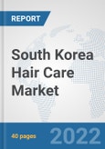 South Korea Hair Care Market: Prospects, Trends Analysis, Market Size and Forecasts up to 2028- Product Image