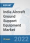 India Aircraft Ground Support Equipment Market: Prospects, Trends Analysis, Market Size and Forecasts up to 2028 - Product Thumbnail Image