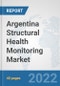 Argentina Structural Health Monitoring Market: Prospects, Trends Analysis, Market Size and Forecasts up to 2027 - Product Thumbnail Image