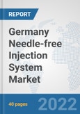 Germany Needle-free Injection System Market: Prospects, Trends Analysis, Market Size and Forecasts up to 2028- Product Image
