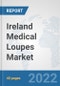 Ireland Medical Loupes Market: Prospects, Trends Analysis, Market Size and Forecasts up to 2028 - Product Thumbnail Image