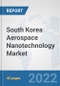 South Korea Aerospace Nanotechnology Market: Prospects, Trends Analysis, Market Size and Forecasts up to 2028 - Product Thumbnail Image