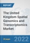 The United Kingdom Spatial Genomics and Transcriptomics Market: Prospects, Trends Analysis, Market Size and Forecasts up to 2028 - Product Thumbnail Image