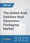 The United Arab Emirates Next Generation Packaging Market: Prospects, Trends Analysis, Market Size and Forecasts up to 2028 - Product Thumbnail Image