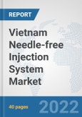 Vietnam Needle-free Injection System Market: Prospects, Trends Analysis, Market Size and Forecasts up to 2028- Product Image