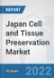 Japan Cell and Tissue Preservation Market: Prospects, Trends Analysis, Market Size and Forecasts up to 2028 - Product Thumbnail Image