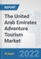 The United Arab Emirates Adventure Tourism Market: Prospects, Trends Analysis, Market Size and Forecasts up to 2028 - Product Thumbnail Image