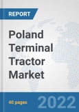 Poland Terminal Tractor Market: Prospects, Trends Analysis, Market Size and Forecasts up to 2028- Product Image
