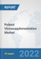 Poland Viscosupplementation Market: Prospects, Trends Analysis, Market Size and Forecasts up to 2028 - Product Thumbnail Image