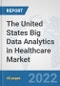 The United States Big Data Analytics in Healthcare Market: Prospects, Trends Analysis, Market Size and Forecasts up to 2028 - Product Thumbnail Image