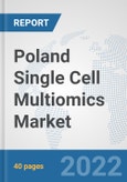 Poland Single Cell Multiomics Market: Prospects, Trends Analysis, Market Size and Forecasts up to 2028- Product Image
