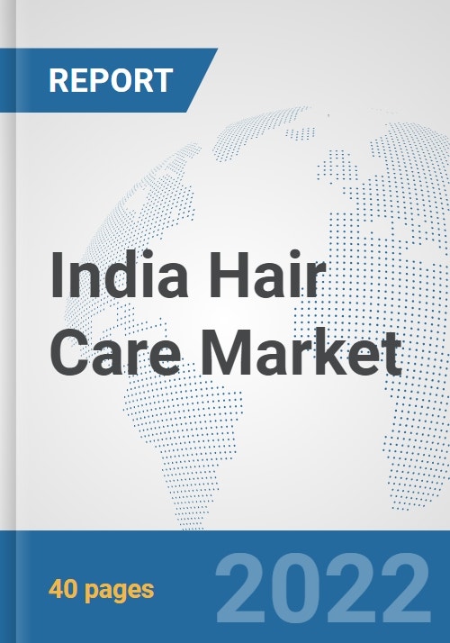 India Hair Care Market Prospects, Trends Analysis, Market Size and Forecasts up to 2028