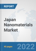 Japan Nanomaterials Market: Prospects, Trends Analysis, Market Size and Forecasts up to 2028- Product Image