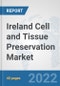Ireland Cell and Tissue Preservation Market: Prospects, Trends Analysis, Market Size and Forecasts up to 2028 - Product Thumbnail Image
