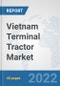 Vietnam Terminal Tractor Market: Prospects, Trends Analysis, Market Size and Forecasts up to 2028 - Product Thumbnail Image