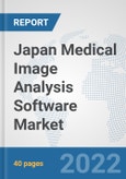 Japan Medical Image Analysis Software Market: Prospects, Trends Analysis, Market Size and Forecasts up to 2028- Product Image