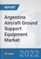 Argentina Aircraft Ground Support Equipment Market: Prospects, Trends Analysis, Market Size and Forecasts up to 2028 - Product Thumbnail Image