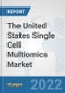 The United States Single Cell Multiomics Market: Prospects, Trends Analysis, Market Size and Forecasts up to 2028 - Product Image