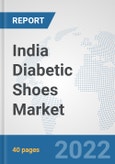 India Diabetic Shoes Market: Prospects, Trends Analysis, Market Size and Forecasts up to 2028- Product Image