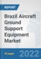 Brazil Aircraft Ground Support Equipment Market: Prospects, Trends Analysis, Market Size and Forecasts up to 2028 - Product Thumbnail Image