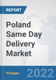 Poland Same Day Delivery Market: Prospects, Trends Analysis, Market Size and Forecasts up to 2028- Product Image