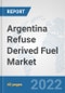 Argentina Refuse Derived Fuel Market: Prospects, Trends Analysis, Market Size and Forecasts up to 2028 - Product Thumbnail Image